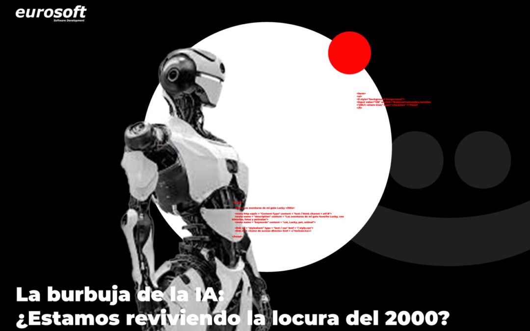La Burbuja de la IA: ¿Estamos reviviendo la locura del 2000?