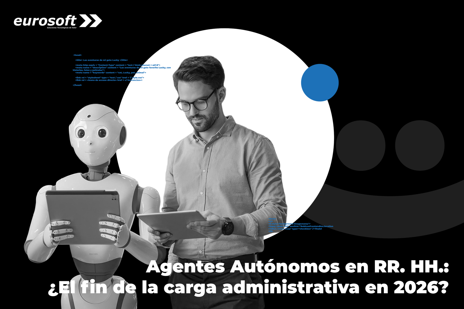 Agentes Autónomos en RR. HH.: ¿El fin de la carga administrativa en 2026?