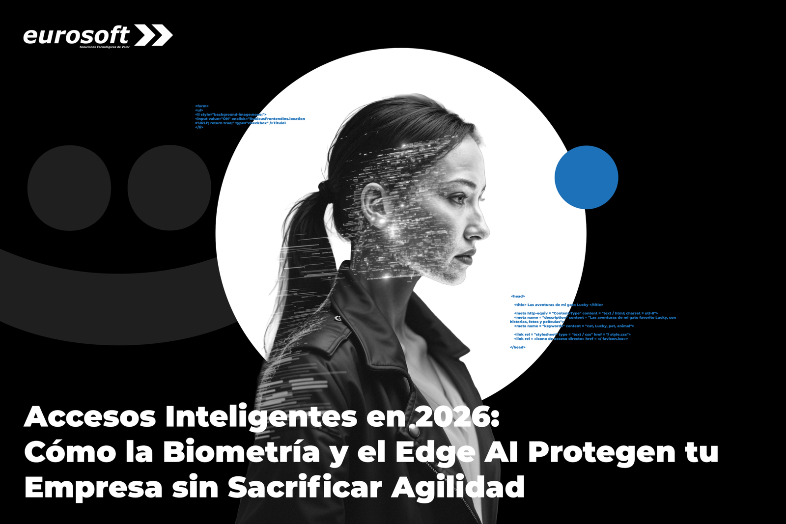 Accesos Inteligentes en 2026: Cómo la Biometría y el Edge AI Protegen tu Empresa
