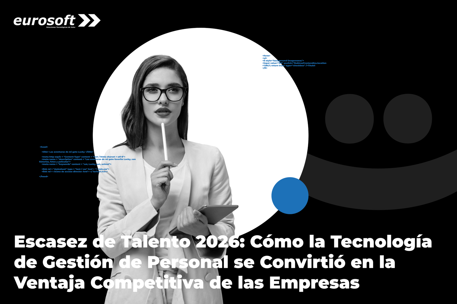 Escasez de Talento 2026: Cómo la Tecnología de Gestión de Personal se Convirtió en la Ventaja Competitiva de las Empresas