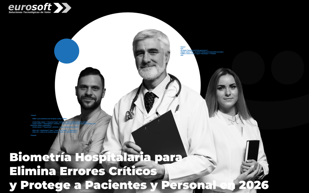 Biometría Hospitalaria para Elimina Errores Críticos y Protege a Pacientes y Personal en 2026
