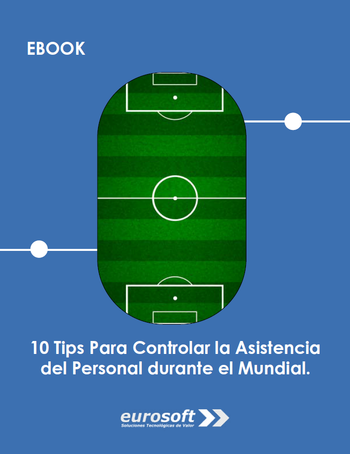 10 tips para controlar la asistencia del personal durante el mundial