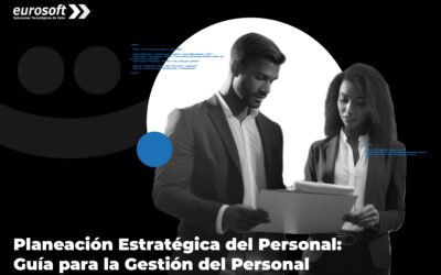 PlaneaciĂłn EstratĂ©gica del Personal: GuĂa para la GestiĂłn del Personal